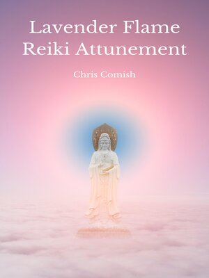 cover image of Lavender Flame Reiki Attunement